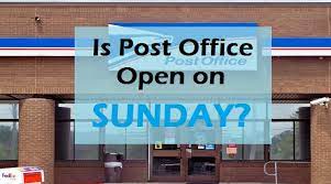 Is The Post Office Open on Sunday?